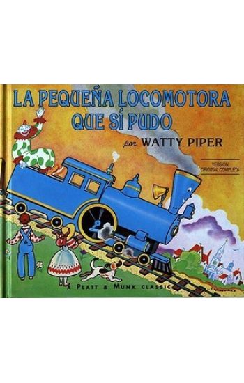 La Pequena Locomotora Que Si Pudo