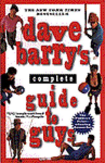 Dave Barry's Complete Guide to Guys