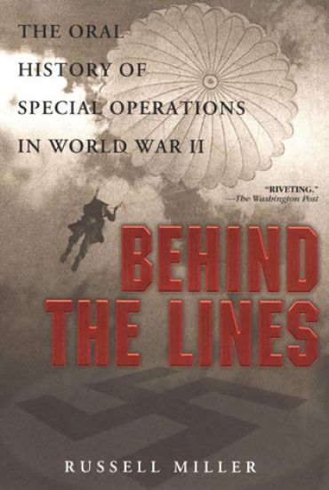 Behind the Lines: The Oral History of Special Operations in World War II