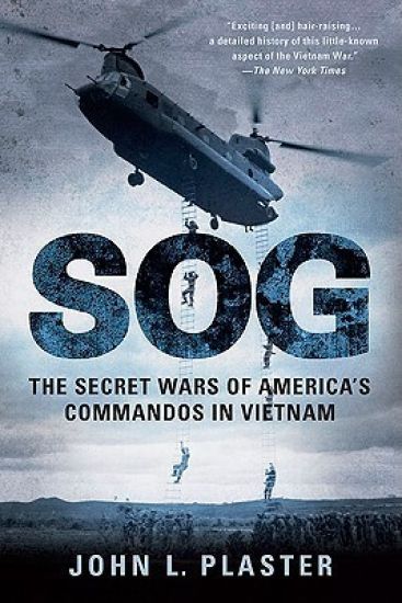 SOG: The Secret Wars of America's Commandos in Vietnam
