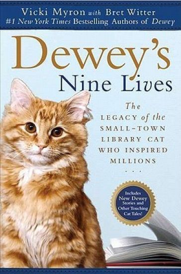Dewey's Nine Lives: The Legacy of the Small-Town Library Cat Who Inspired Millions