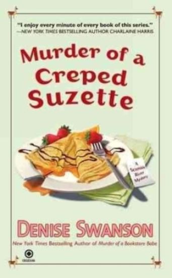 Murder of a Creped Suzette: A Scumble River Mystery