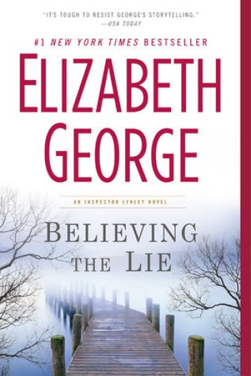 Believing the Lie: A Lynley Novel