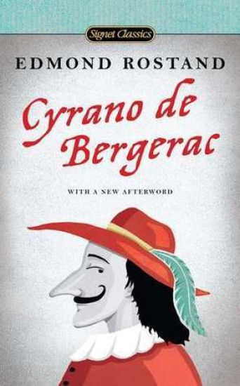 Cyrano de Bergerac: A Heroic Comedy in Five Acts