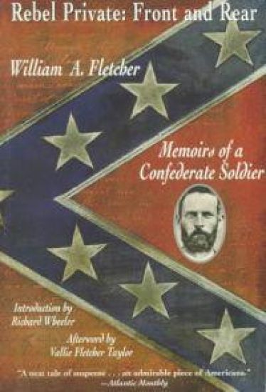 Rebel Private: Front and Rear: Memoirs of a Confederate Soldier