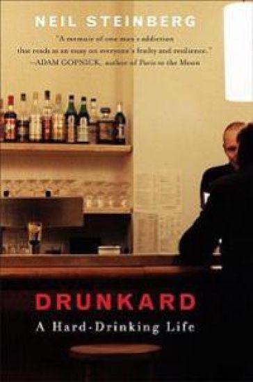 Drunkard: A Hard-Drinking Life