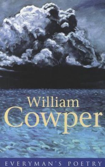 William Cowper: Everyman Poetry