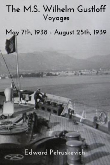 The M.S. Wilhelm Gustloff - Voyages