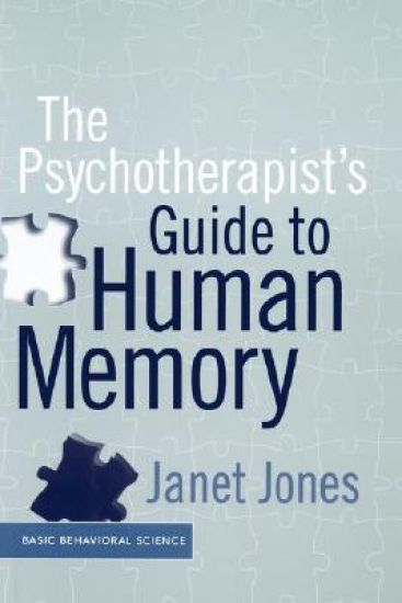 The Psychotherapist's Guide To Human Memory