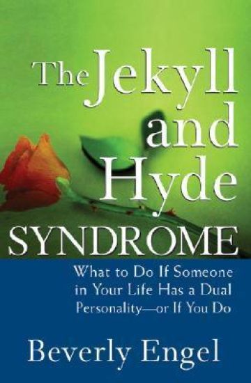 The Jekyll and Hyde Syndrome