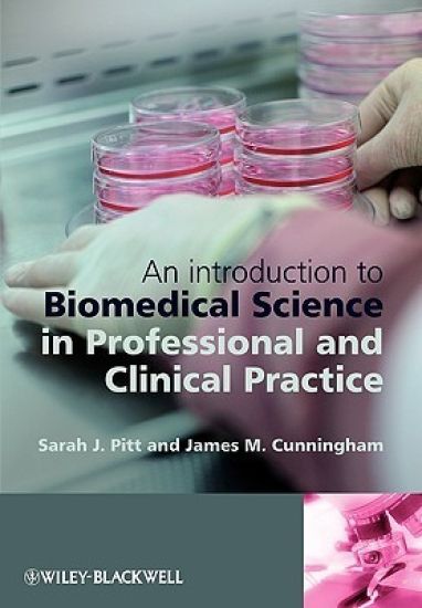 An Introduction to Biomedical Science in Professional and Clinical Practice