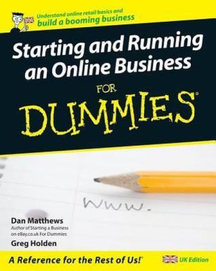 Starting and running an online business for dummies