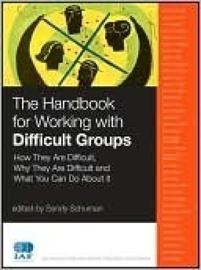 The Handbook for Working with Difficult Groups