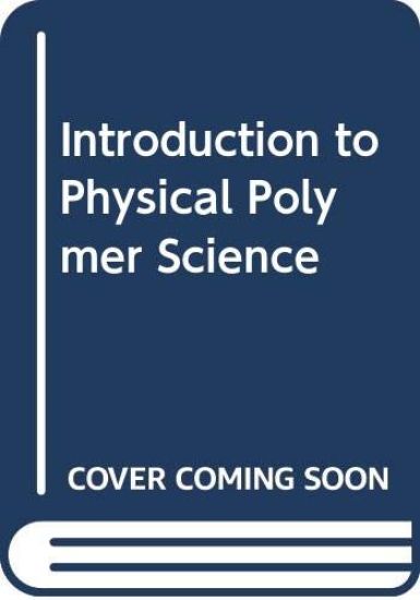 Introduction to Physical Polymer Science