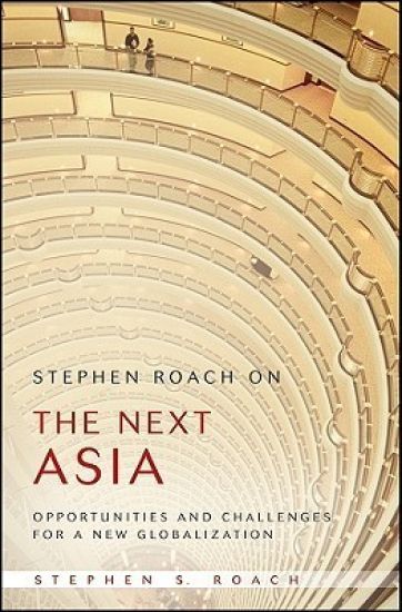 Stephen Roach on the Next Asia