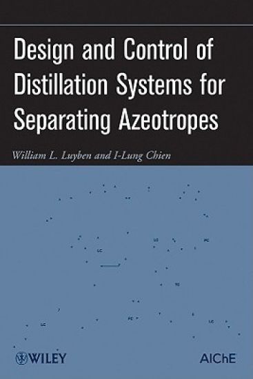 Design and Control of Distillation Systems for Separating Azeotropes