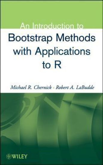 An Introduction to Bootstrap Methods with Applications to R