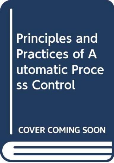Principles and Practices of Automatic Process Control