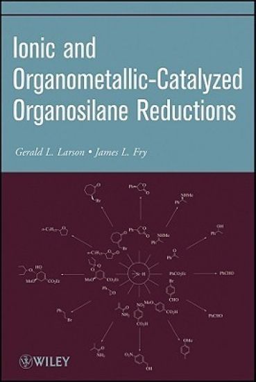 Ionic and Organometallic-Catalyzed Organosilane Reductions