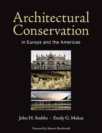 Architectural Conservation in Europe and the Americas
