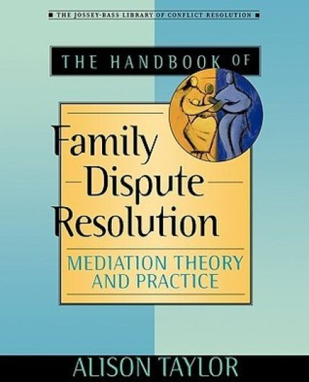 The Handbook of Family Dispute Resolution
