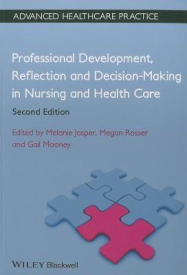Professional Development, Reflection and Decision-Making in Nursing and Healthcare