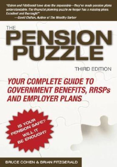 The Pension Puzzle: Your Complete Guide to Government Benefits, Rrsps, and Employer Plans