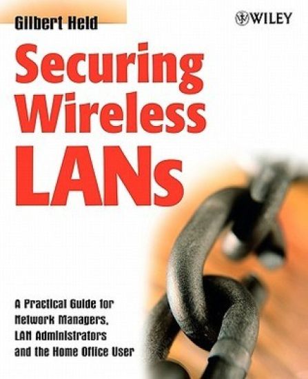 Securing Wireless LANs