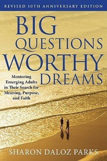 Big Questions, Worthy Dreams