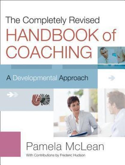 The Completely Revised Handbook of Coaching