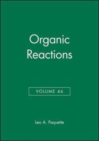 Organic Reactions, Volume 46
