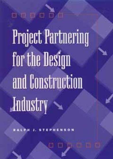 Project Partnering for the Design and Construction Industry