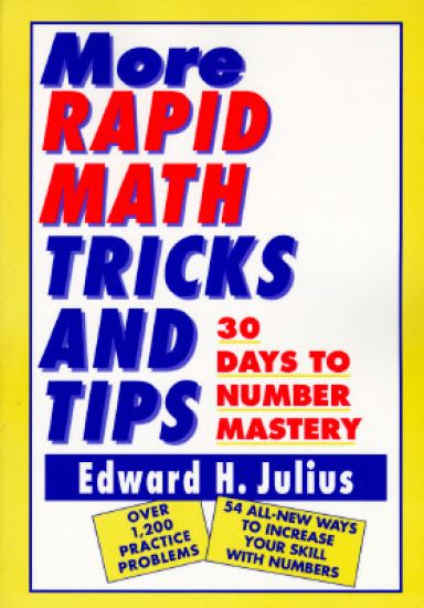 More Rapid Math: Tricks and Tips