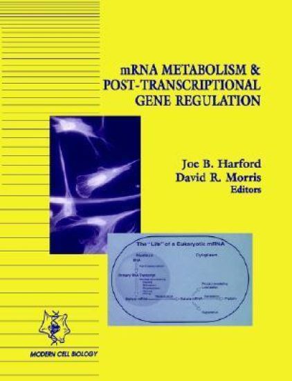 mRNA Metabolism & Post-Transcriptional Gene Regulation