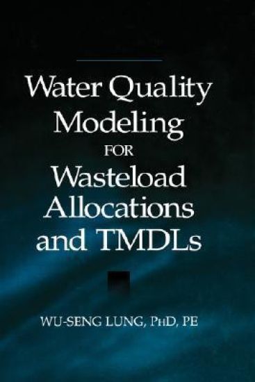 Water Quality Modeling for Wasteload Allocations and TMDLs