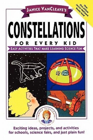 Janice VanCleave's Constellations for Every Kid