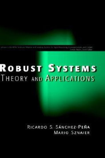 Robust Systems Theory and Applications