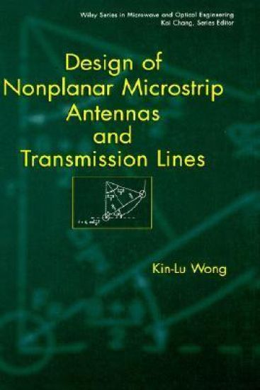 Design of Nonplanar Microstrip Antennas and Transmission Lines