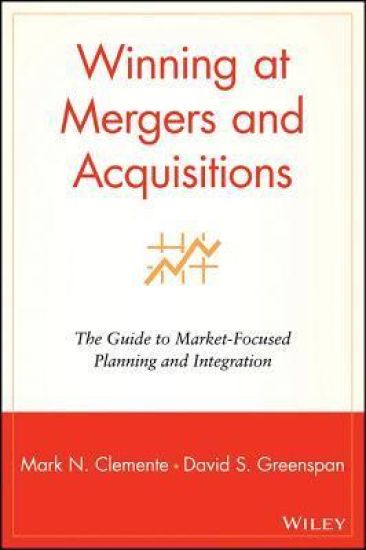 Winning at Mergers and Acquisitions
