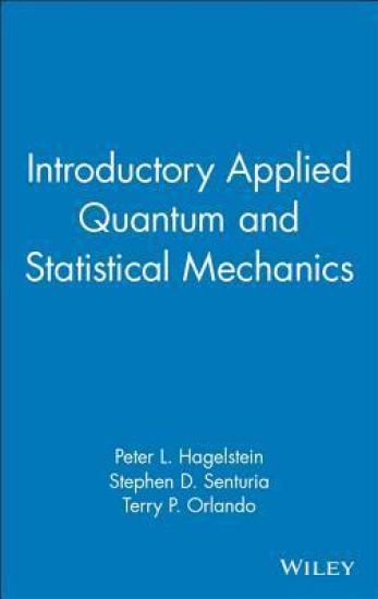 Introductory Applied Quantum and Statistical Mechanics