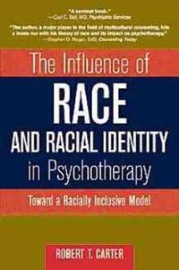 The Influence of Race and Racial Identity in Psychotherapy