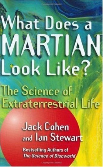 What Does a Martian Look Like?: The Science of Extraterrestrial Life