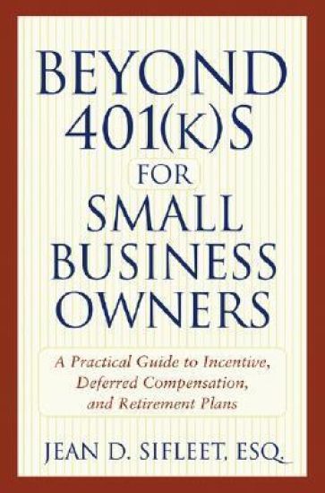 Beyond 401(k)s for Small Business Owners