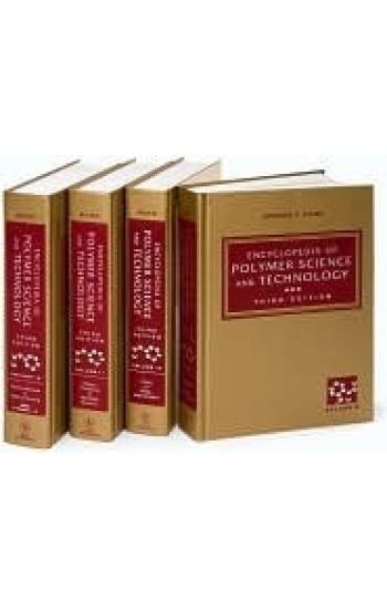 Encyclopedia of Polymer Science and Technology, 3rd Edition, Volumes 9-12,