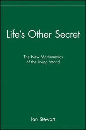Life's Other Secret: The New Mathematics of the Living World