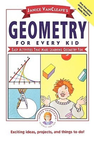 Janice VanCleave's Geometry for Every Kid