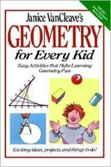 Janice VanCleave's Geometry for Every Kid