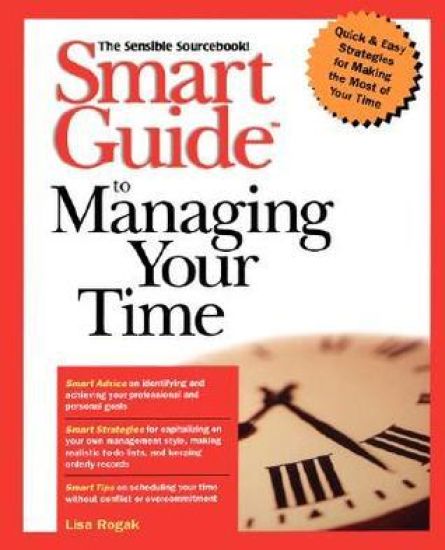 Smart Guide to Managing Your Time