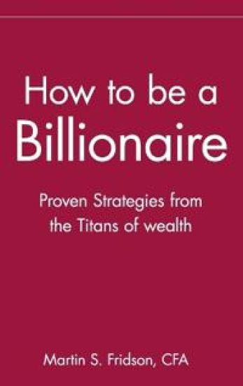 How to be a Billionaire