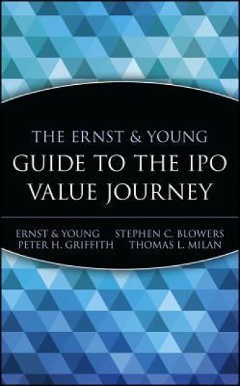 The Ernst & Young Guide to the IPO Value Journey